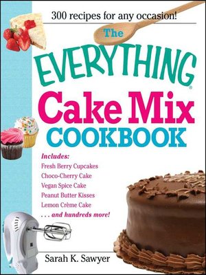 cover image of The Everything Cake Mix Cookbook